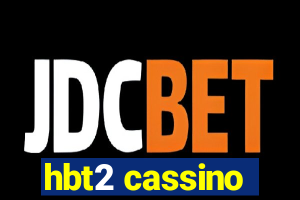 hbt2 cassino